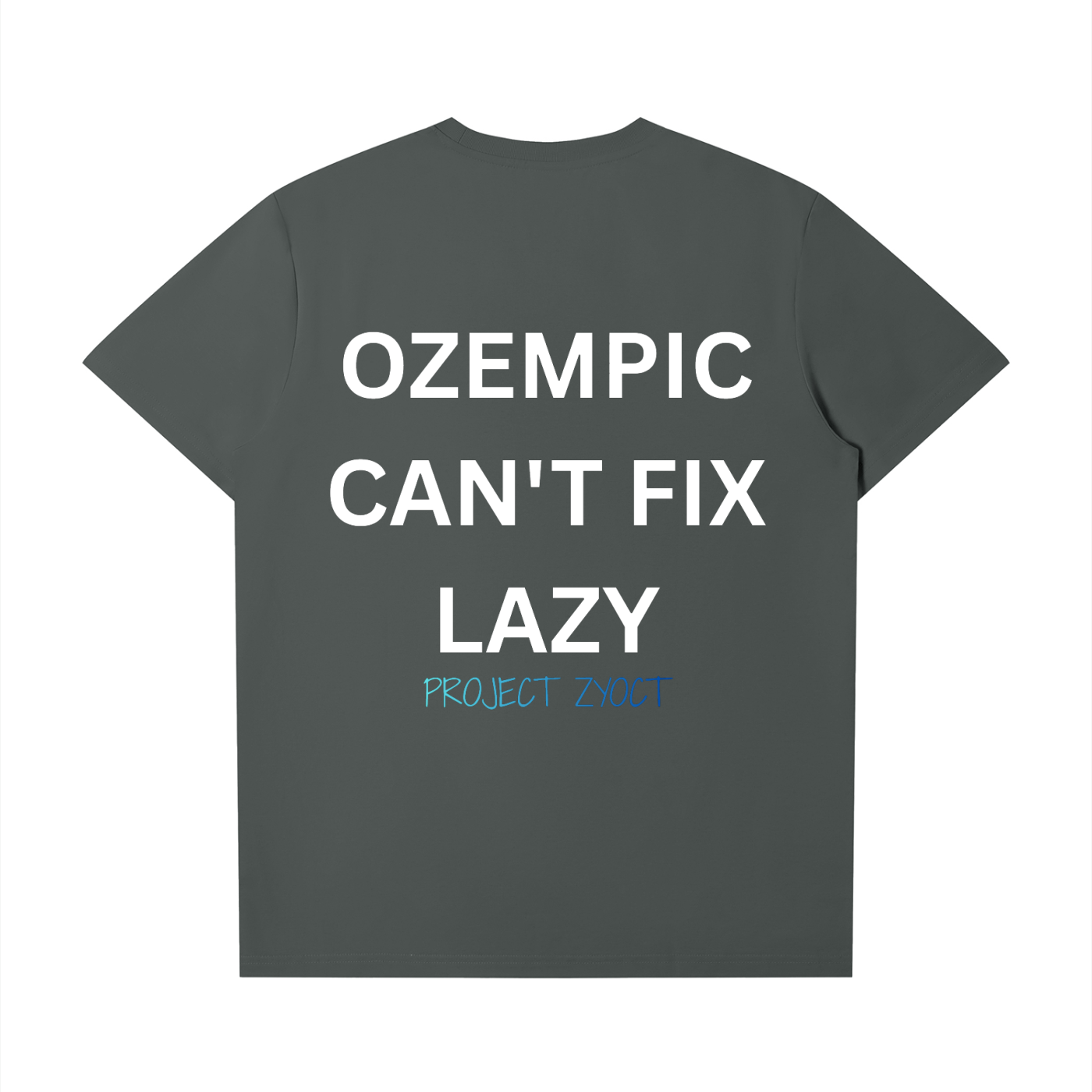 "Ozempic Can't Fix Lazy" T-Shirt