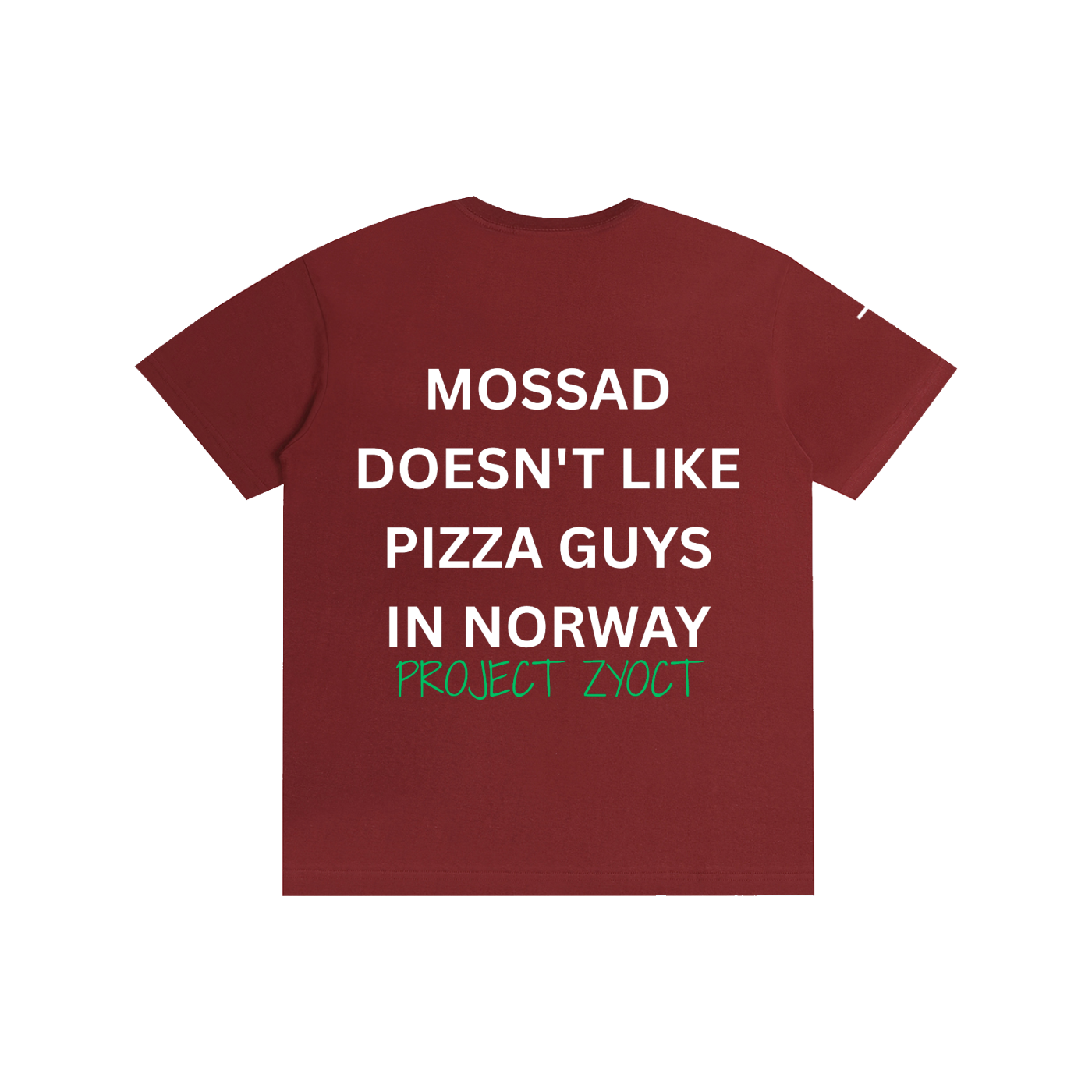 "Mossad doesn't like pizza guys in Norway" Cotton T-Shirt