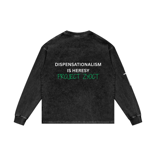 "Dispensationalism is Heresy" Acid Wash Long Sleeve