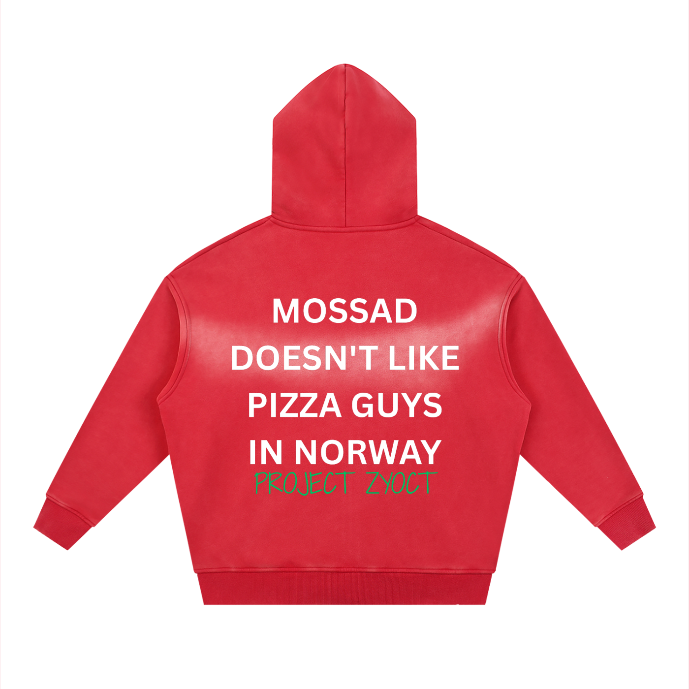 "Mossad doesn't like pizza guys in Norway" Faded Zipper Hoodie