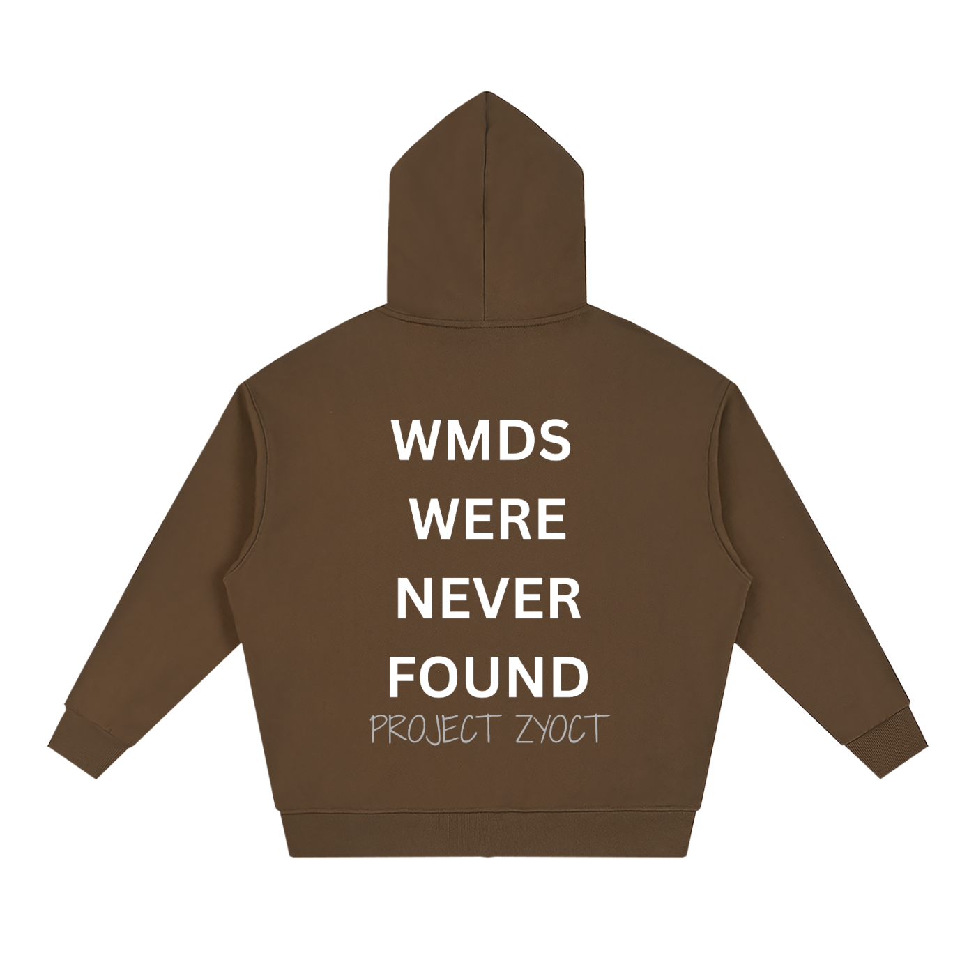 "WMDs Were Never Found" Full Zip Hoodie