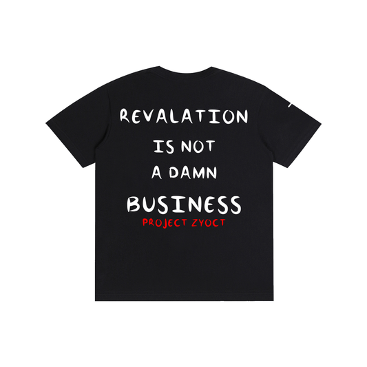 "REVALATION IS NOT A DAMN BUSINESS" Cotton T-Shirt