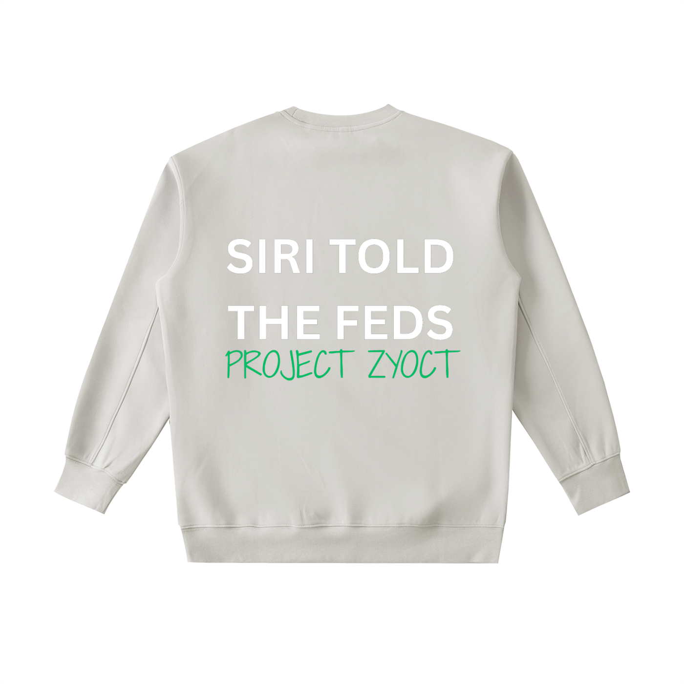 "Siri Told the Feds" Heavyweight Sweatshirt