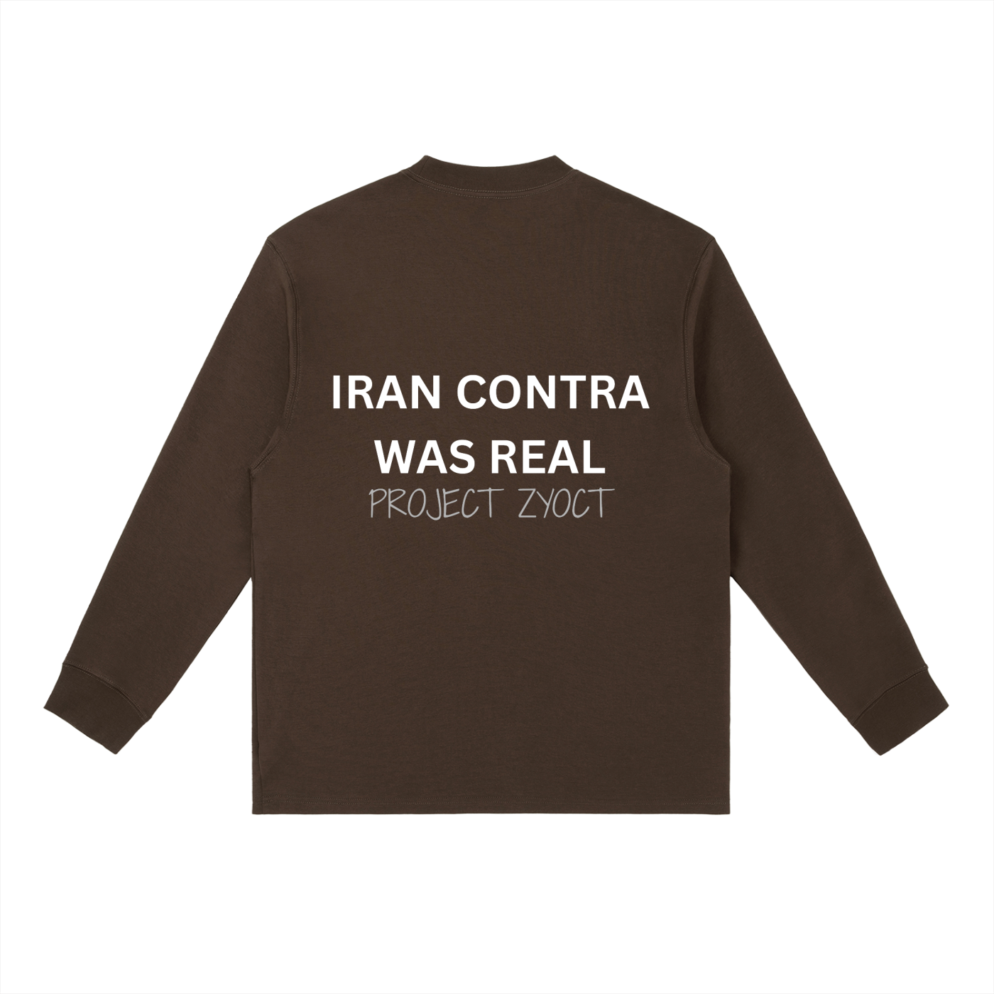"Iran Contra Was Real" Long Sleeve