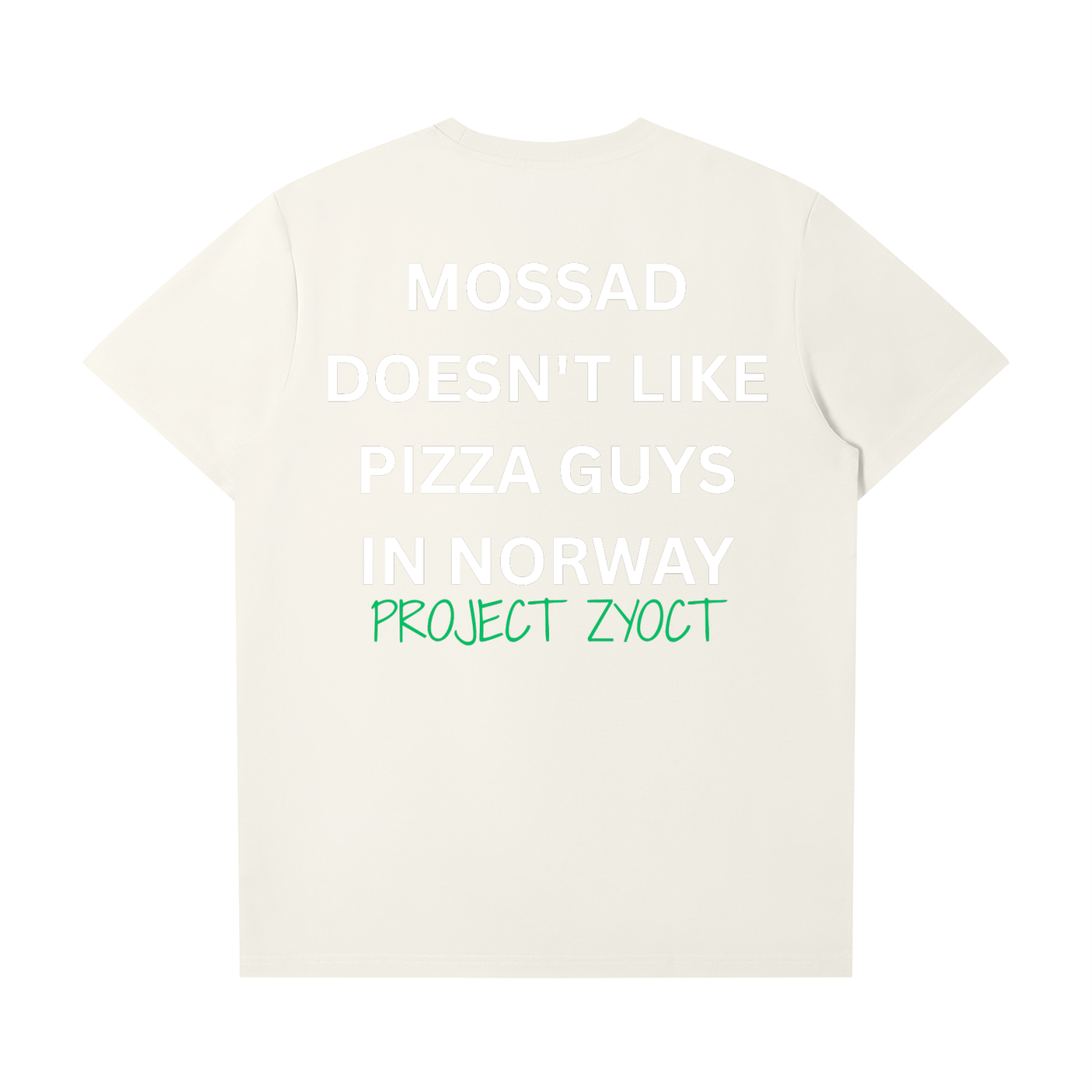 "Mossad doesn't like pizza guys in Norway" T-Shirt