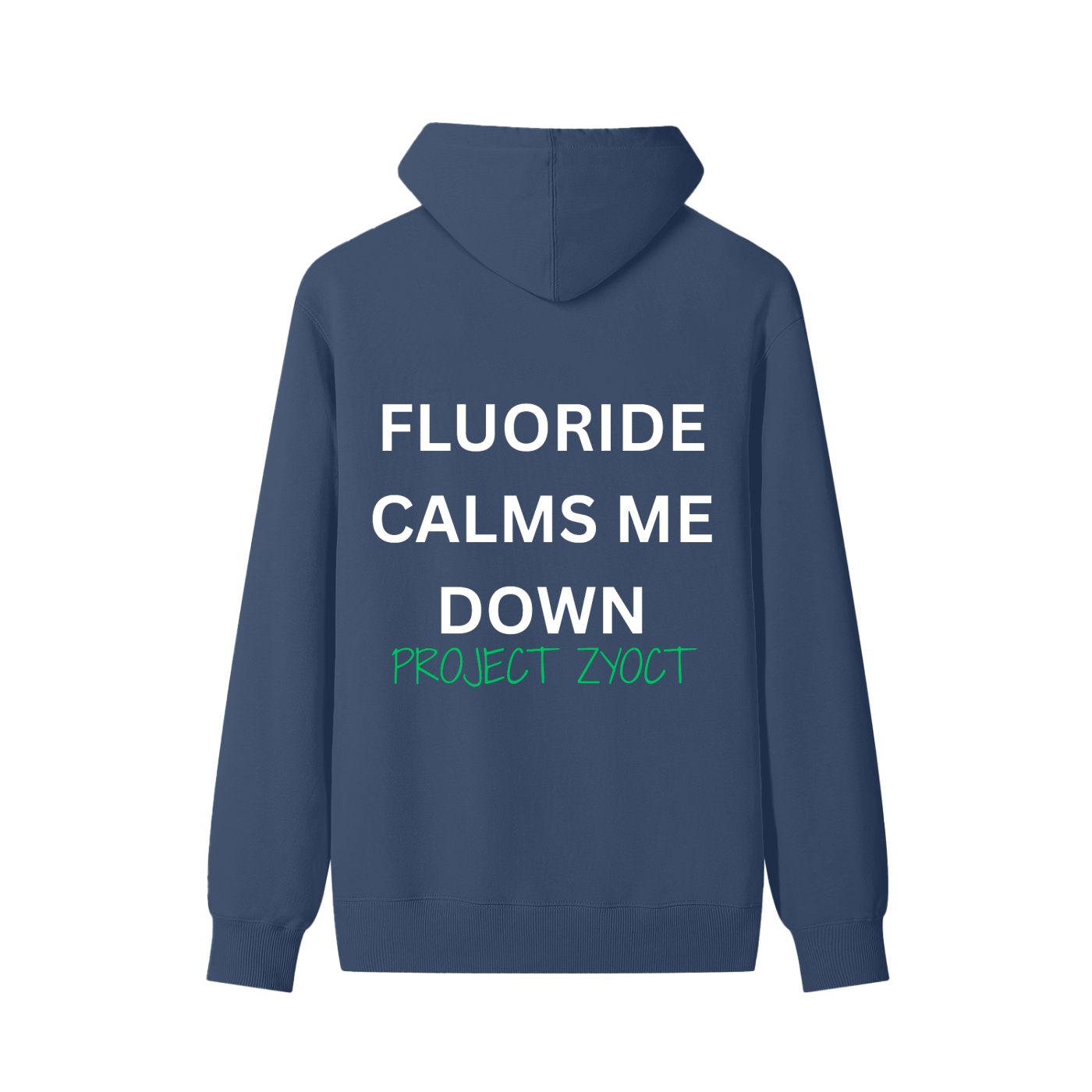"Fluoride Calms Me Down" Classic Cotton Hoodie