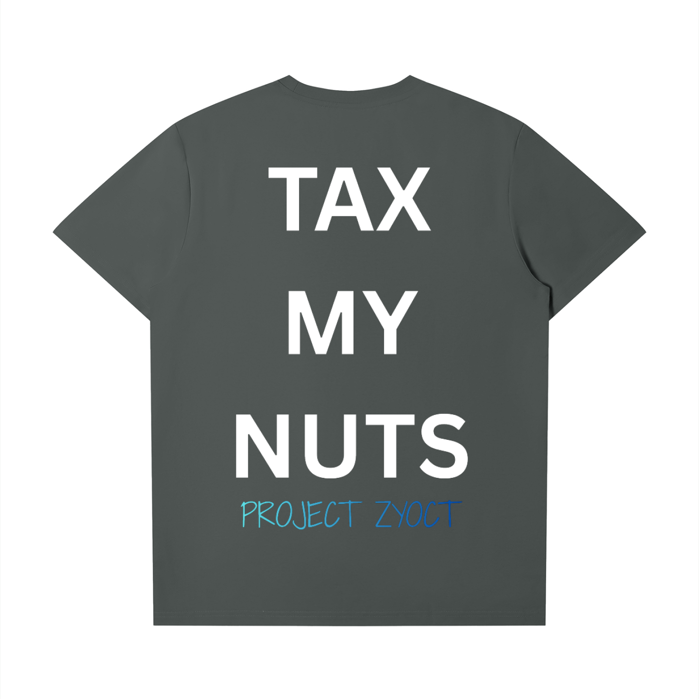 "Tax My Nuts" T-Shirt