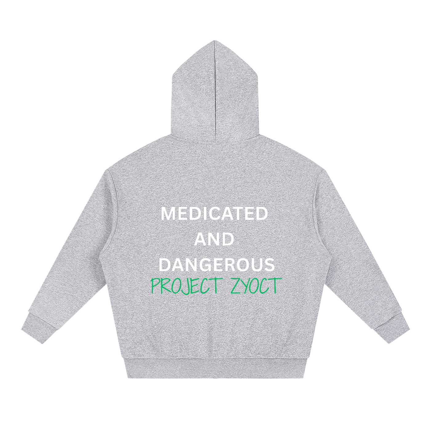 "Medicated and Dangerous" Full Zip Hoodie