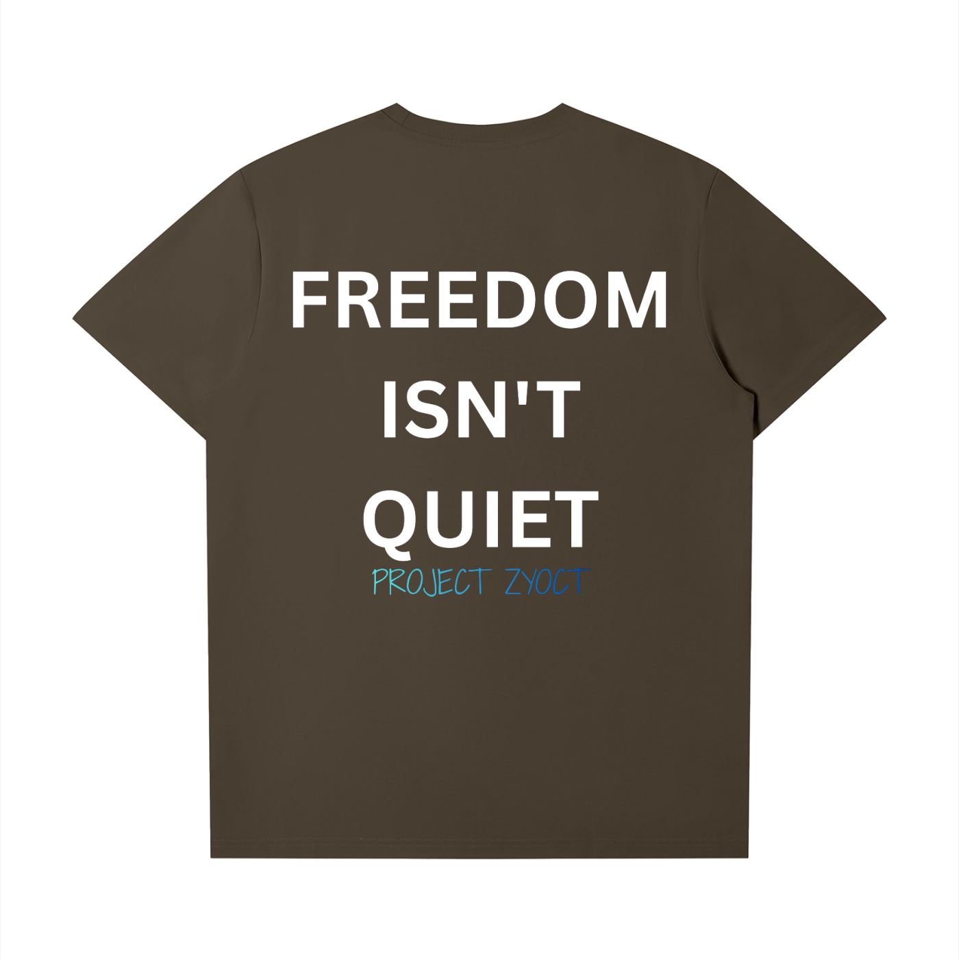 "Freedom Isn't Quiet" T-Shirt
