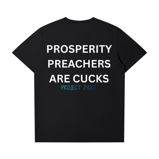"Prosperity Preachers Are Cucks" T-Shirt