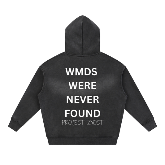 "WMDs Were Never Found" Faded Zipper Hoodie