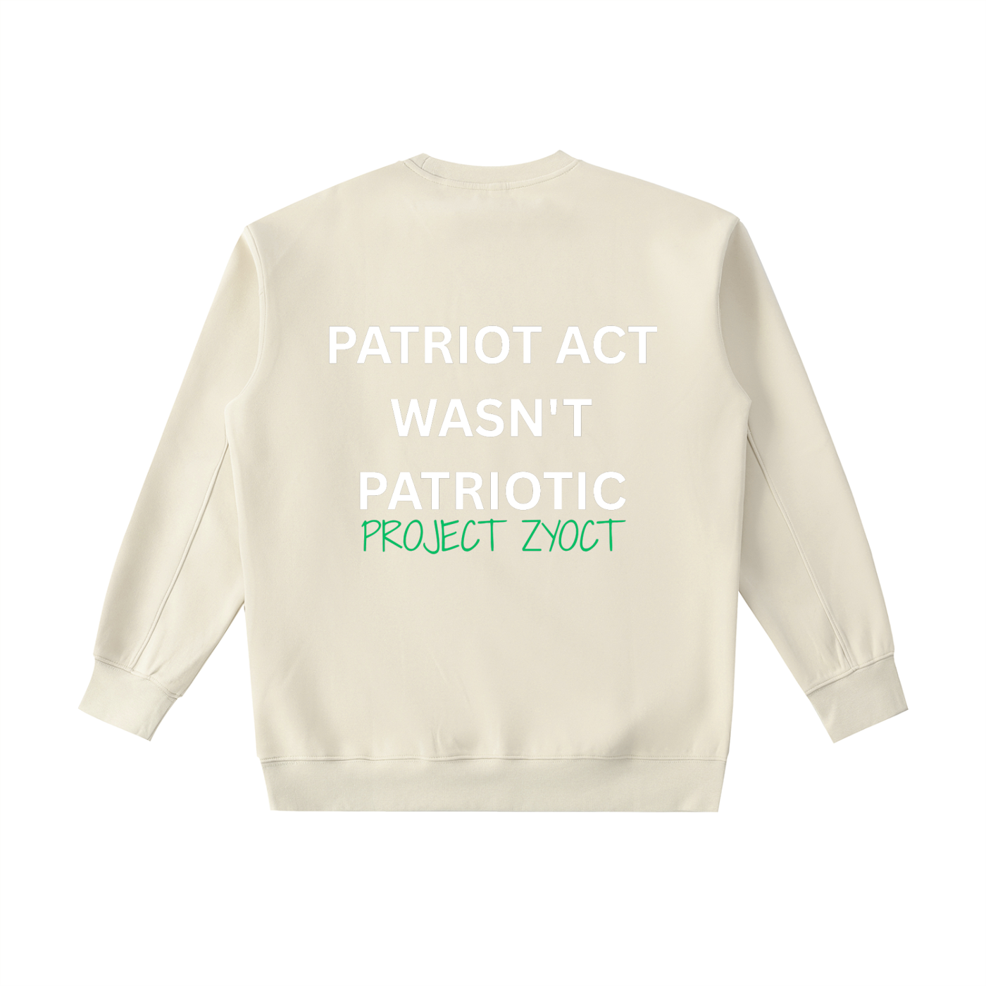 "Patriot Act Wasn't Patriotic" Heavyweight Sweatshirt