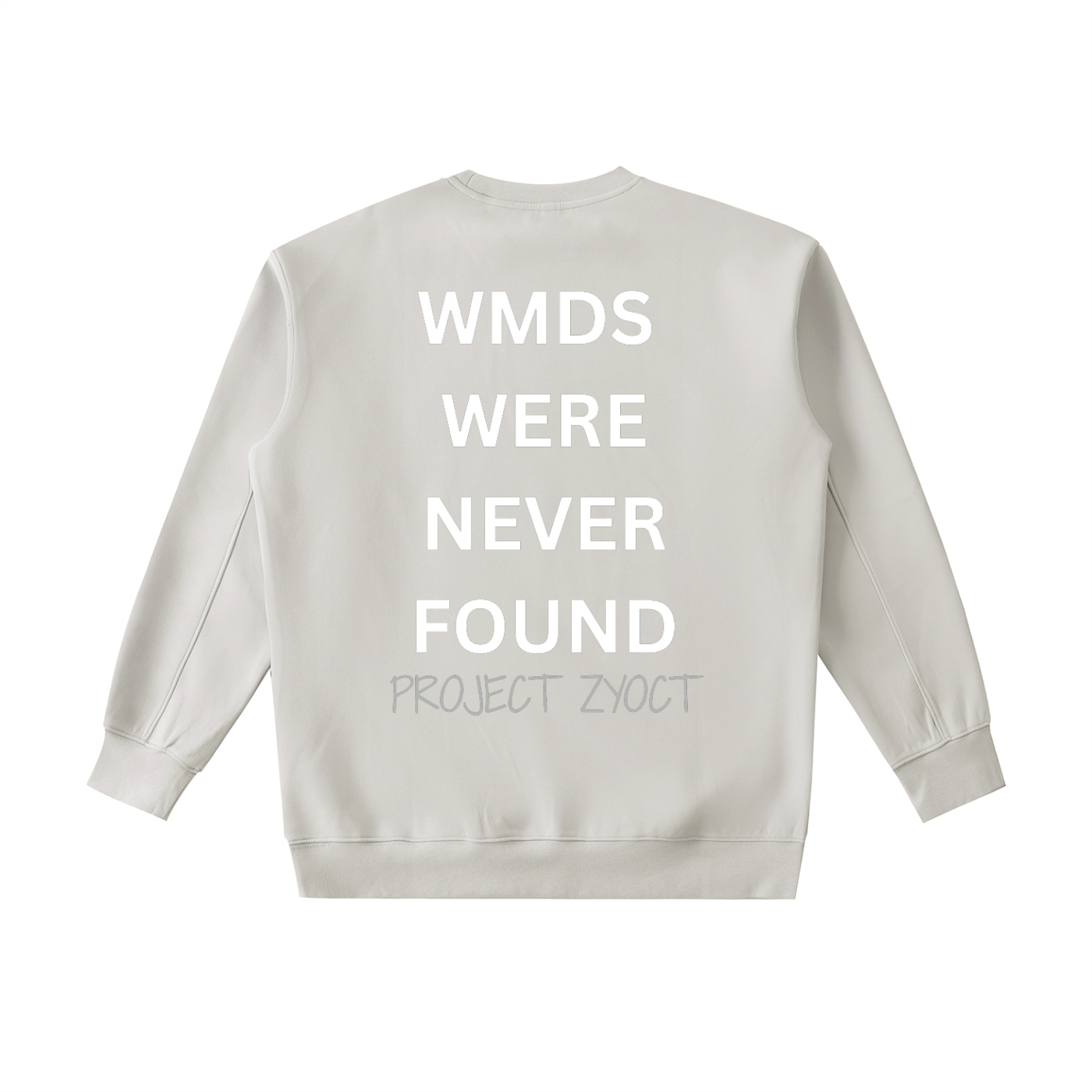 "WMDs Were Never Found" Heavyweight Sweatshirt