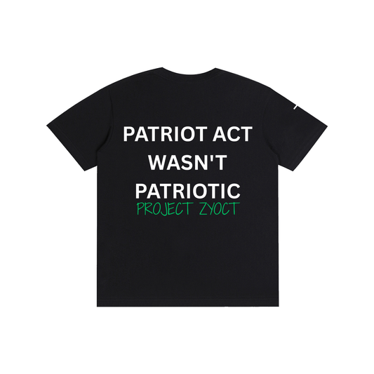 "Patriot Act Wasn't Patriotic" Cotton T-Shirt