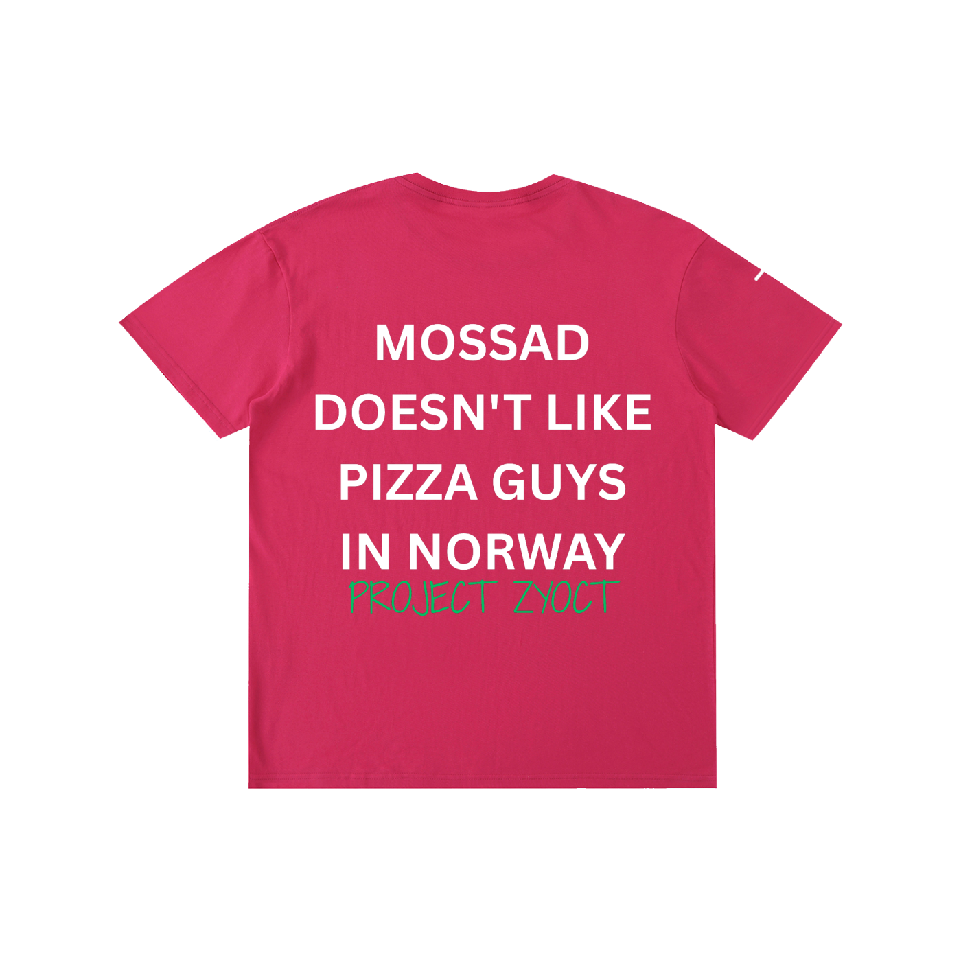 "Mossad doesn't like pizza guys in Norway" Cotton T-Shirt
