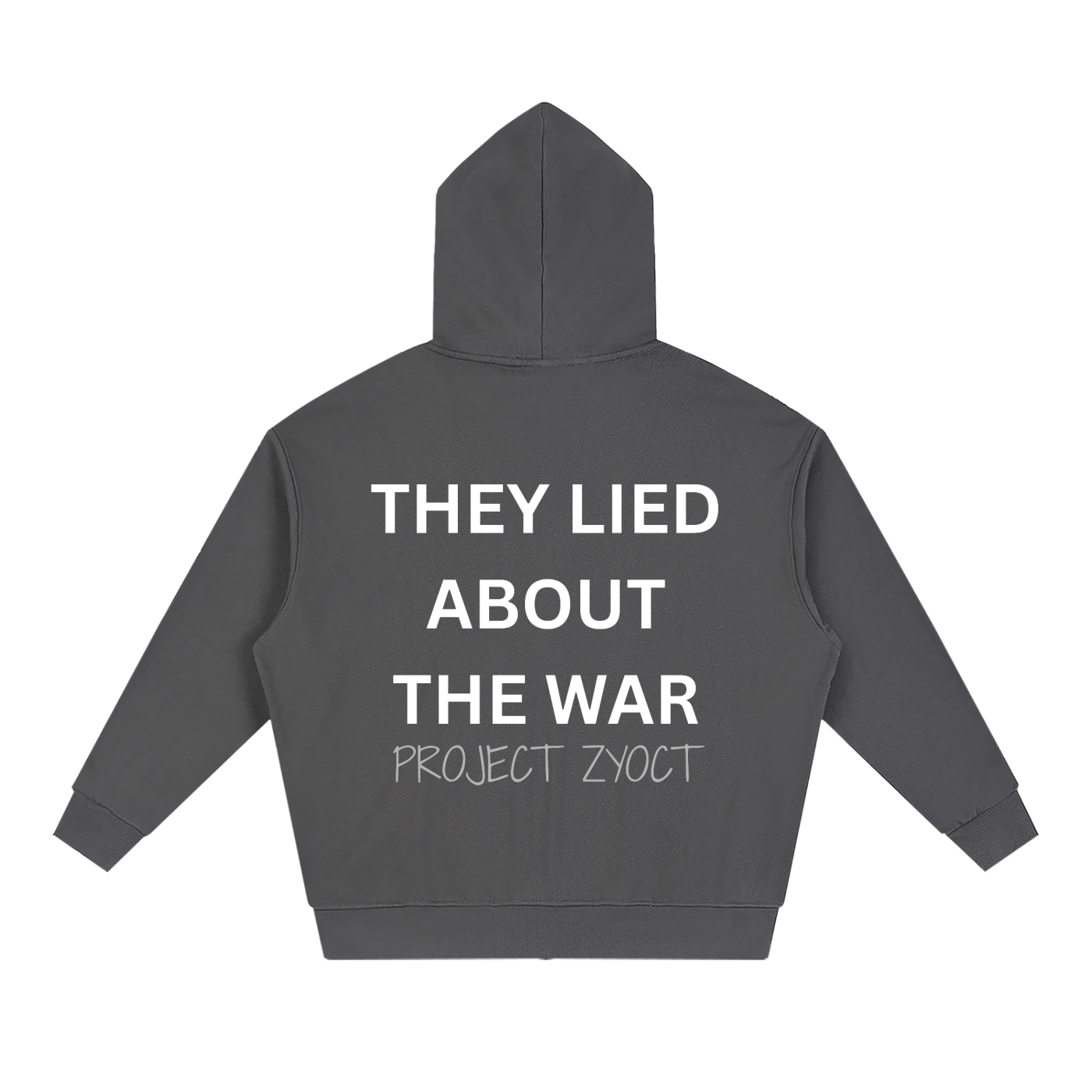 "They Lied About the War" Full Zip Hoodie