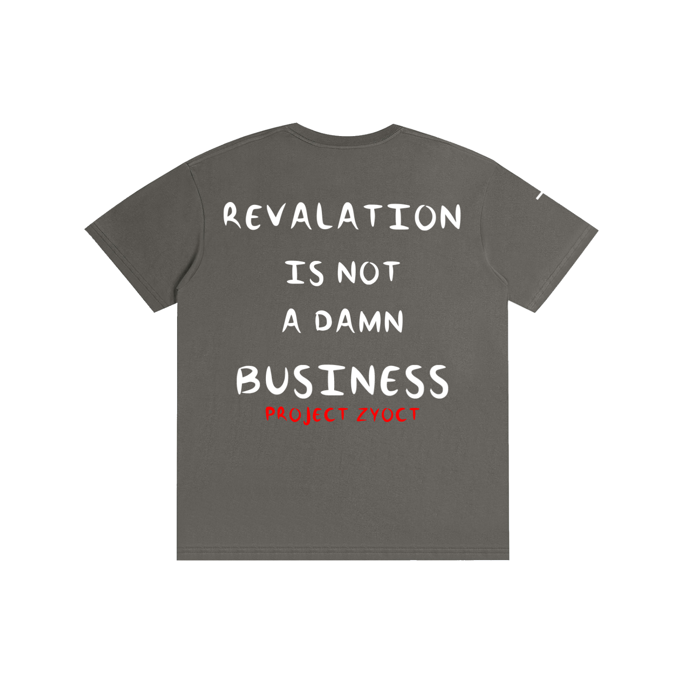 "REVALATION IS NOT A DAMN BUSINESS" Cotton T-Shirt