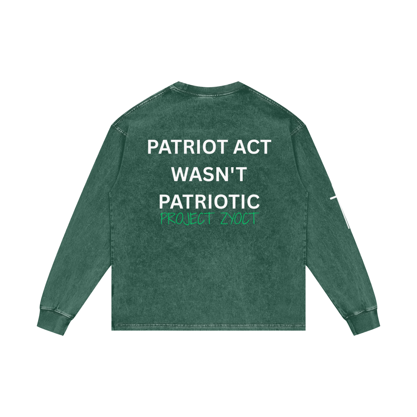 "Patriot Act Wasn't Patriotic" Acid Wash Long Sleeve