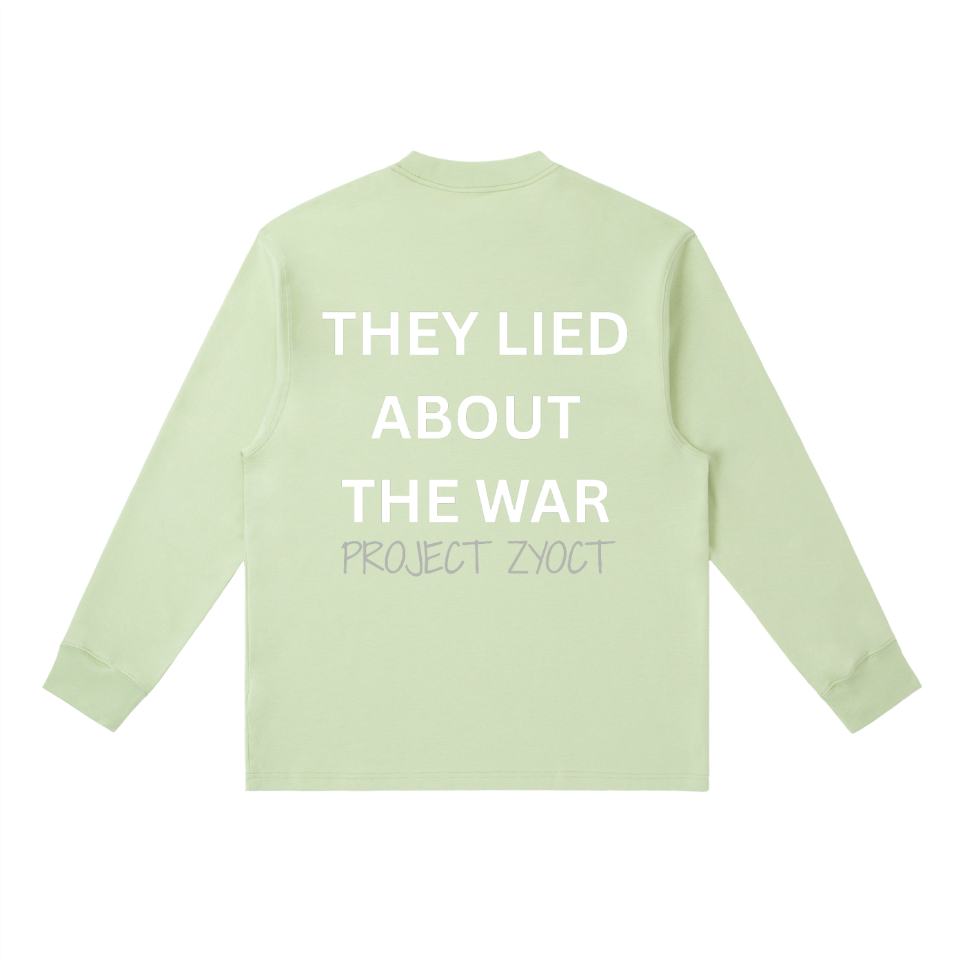 "They Lied About the War" Long Sleeve