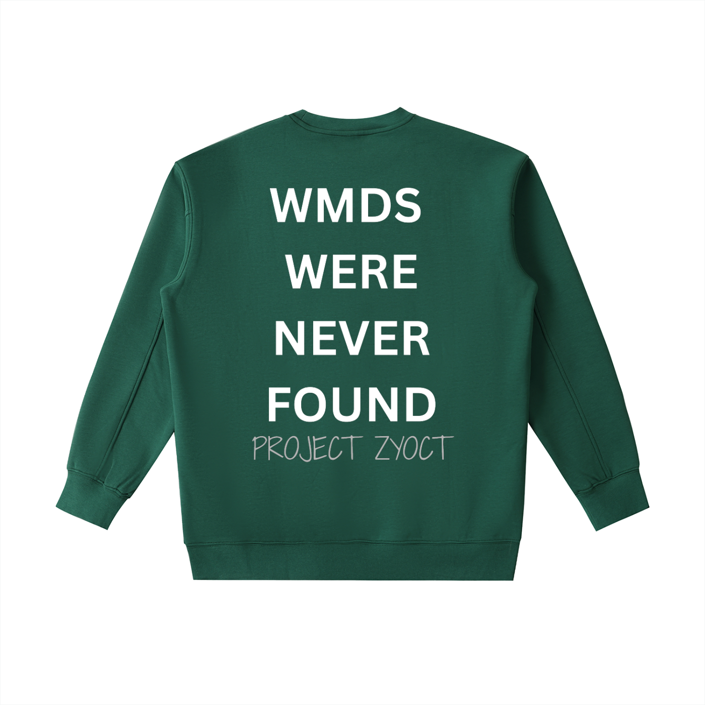 "WMDs Were Never Found" Heavyweight Sweatshirt