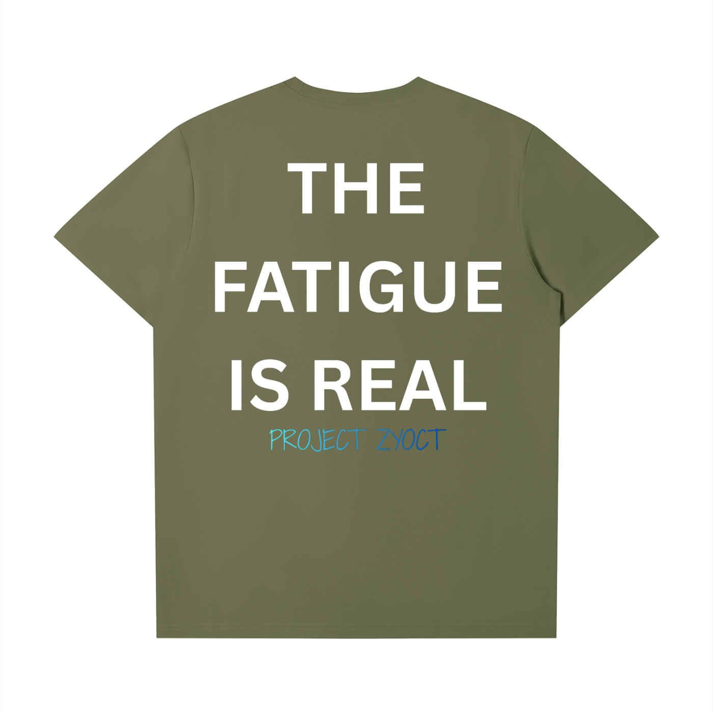 "The Fatigue Is Real" T-Shirt
