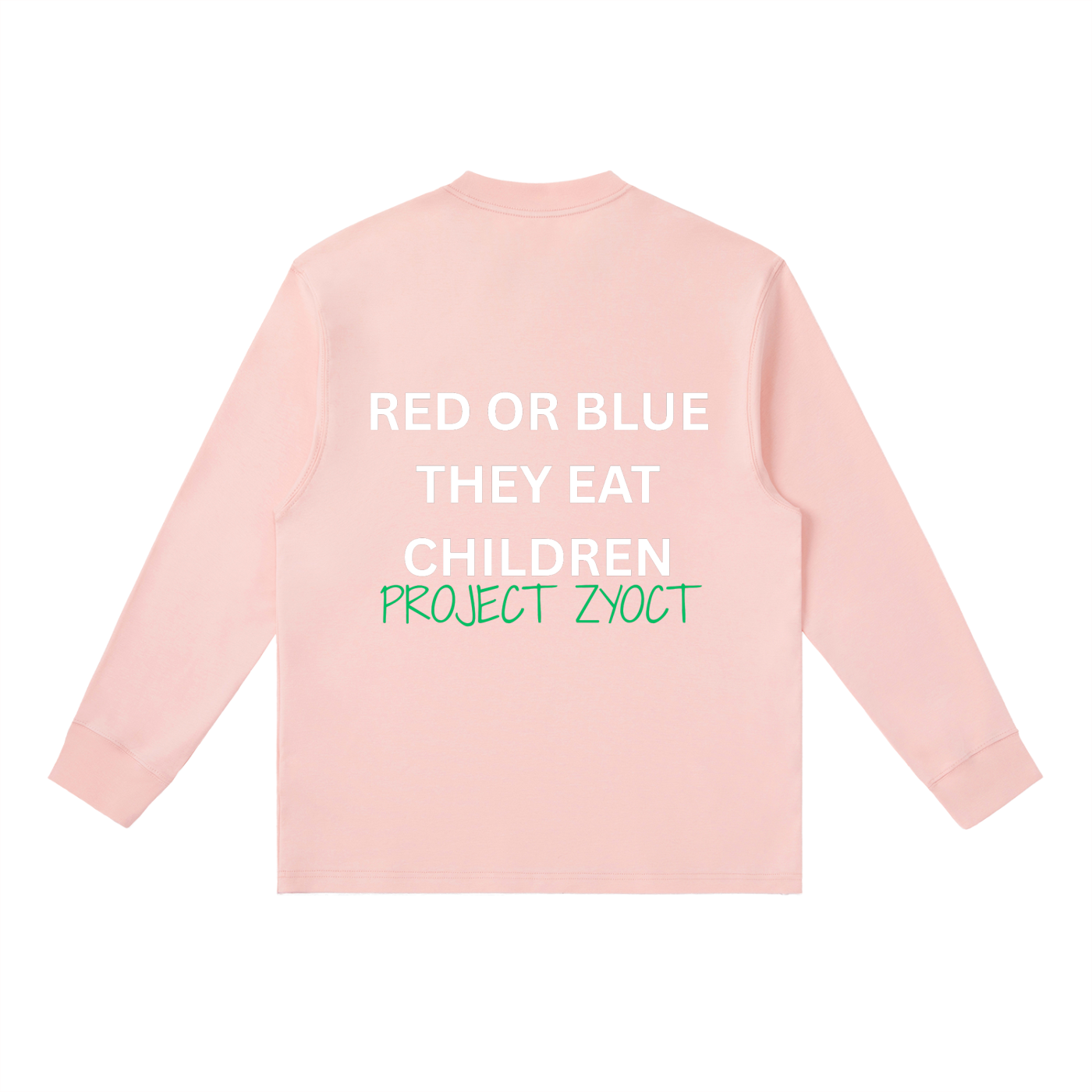 "Red or Blue They Eat Children" Long Sleeve