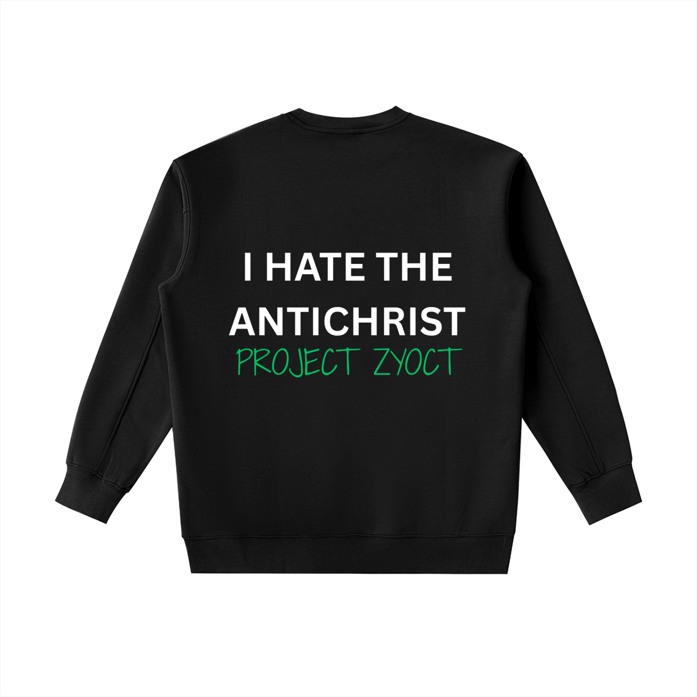 "I Hate the Antichrist " Heavyweight Sweatshirt