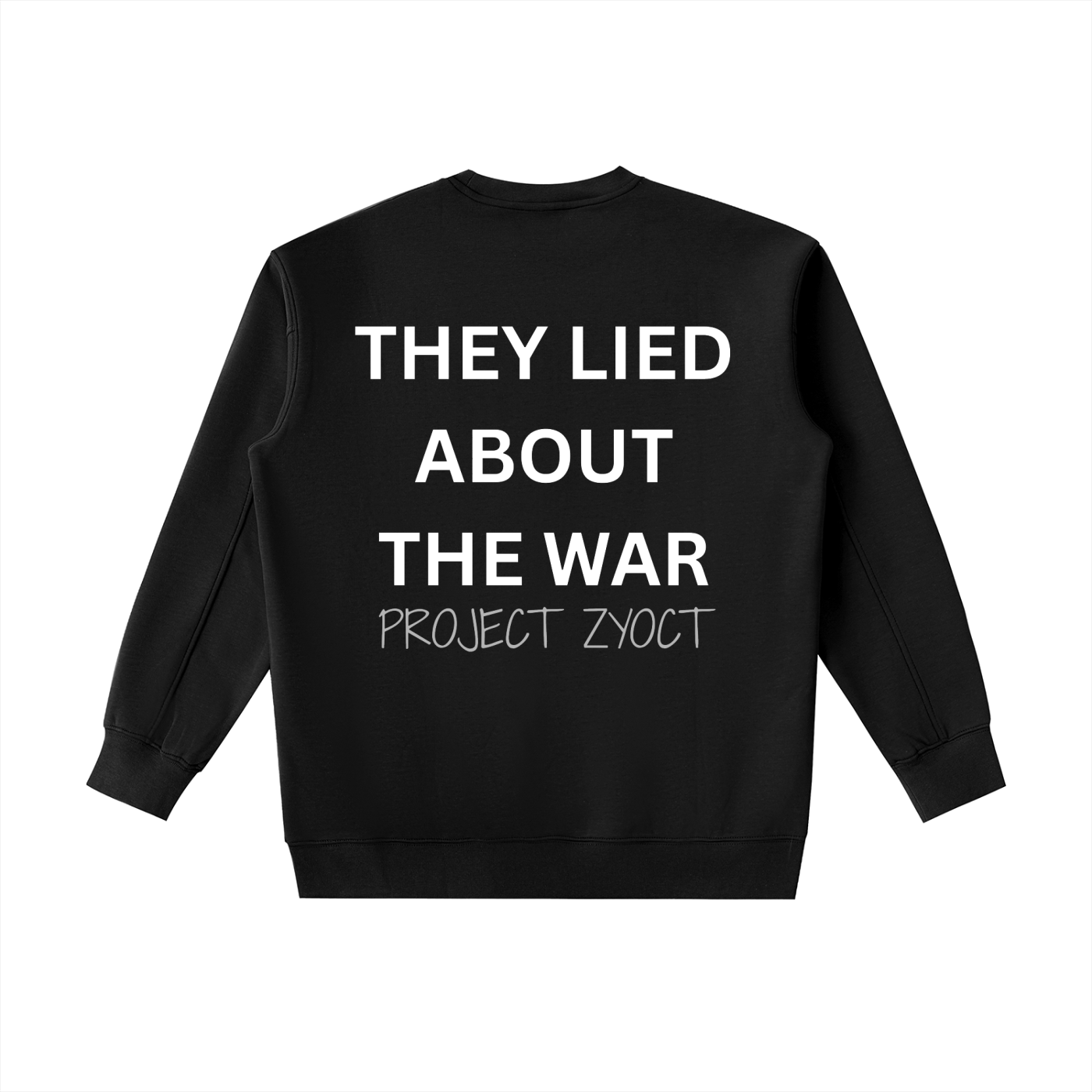 "They Lied About the War" Heavyweight Sweatshirt