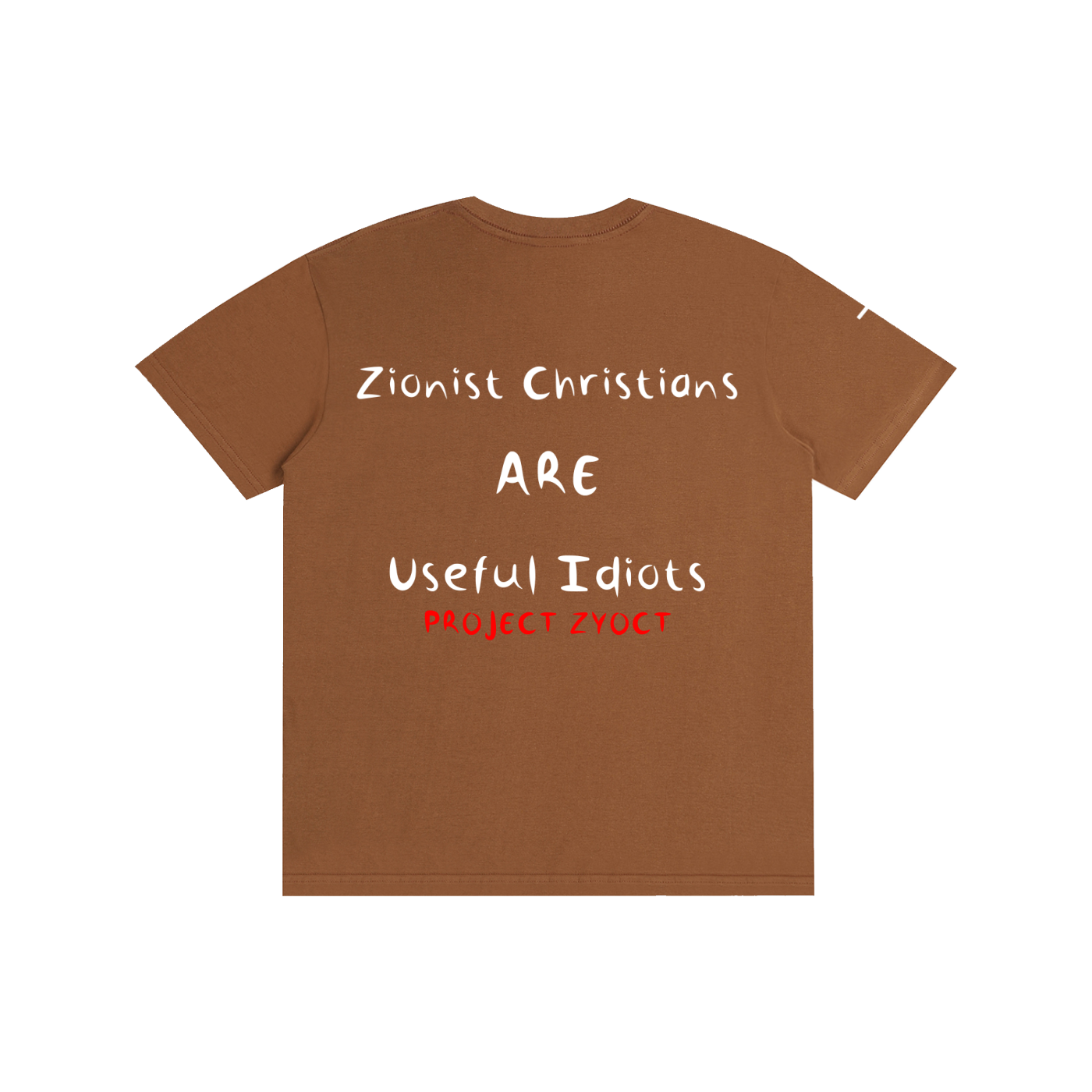 "Zionist Christians = Useful Idiots" Cotton T-Shirt