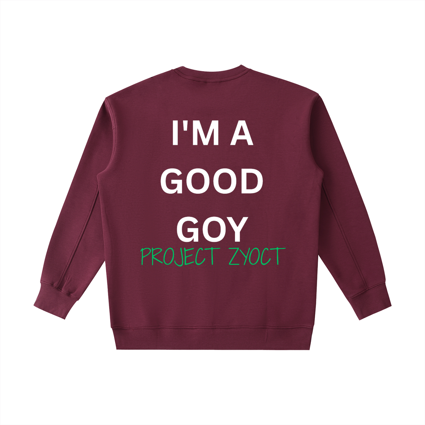 "I'm a Good Goy" Heavyweight Sweatshirt