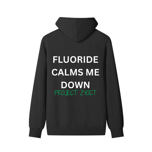 "Fluoride Calms Me Down" Classic Cotton Hoodie