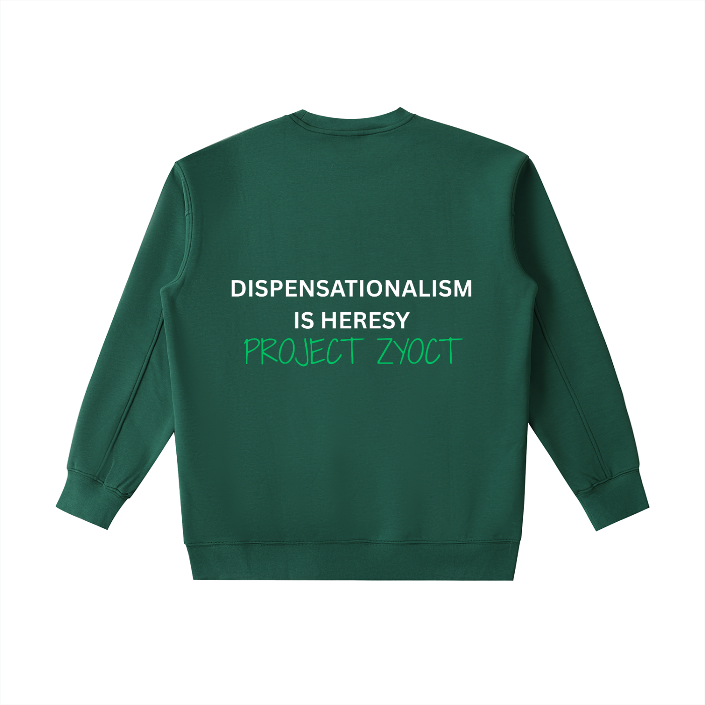"Dispensationalism is Heresy" Heavyweight Sweatshirt