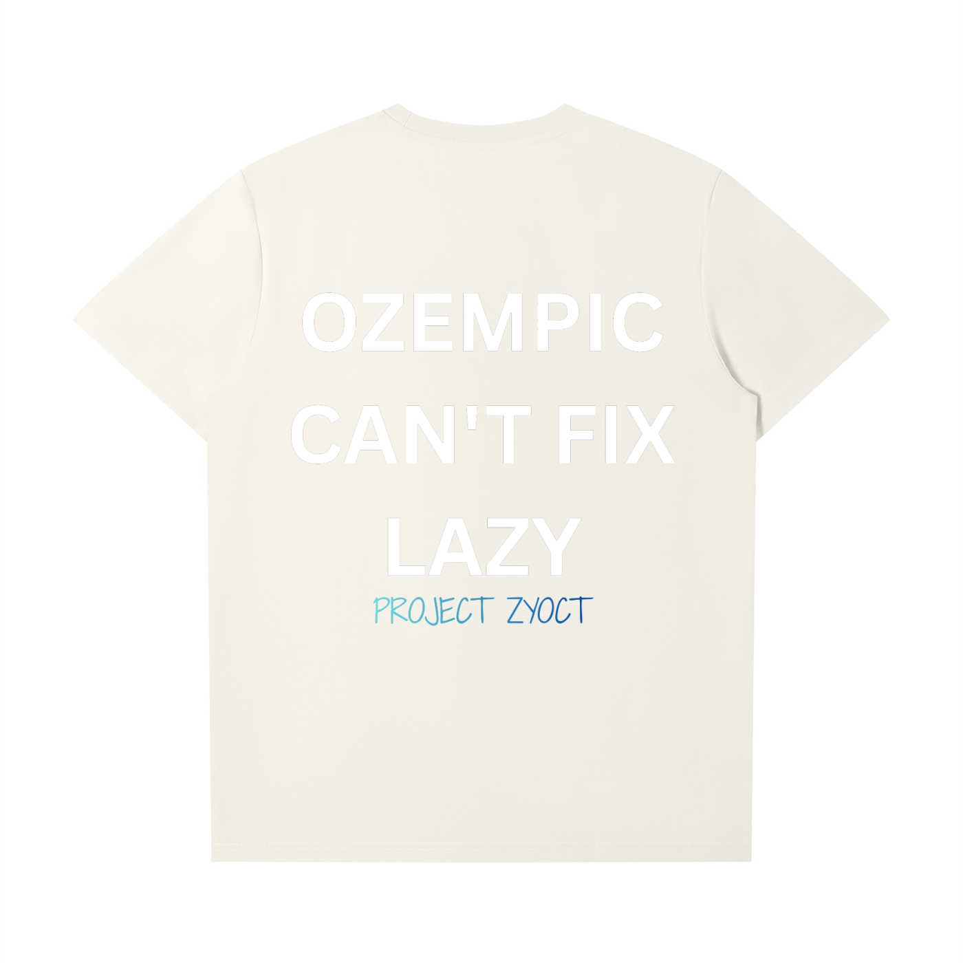 "Ozempic Can't Fix Lazy" T-Shirt
