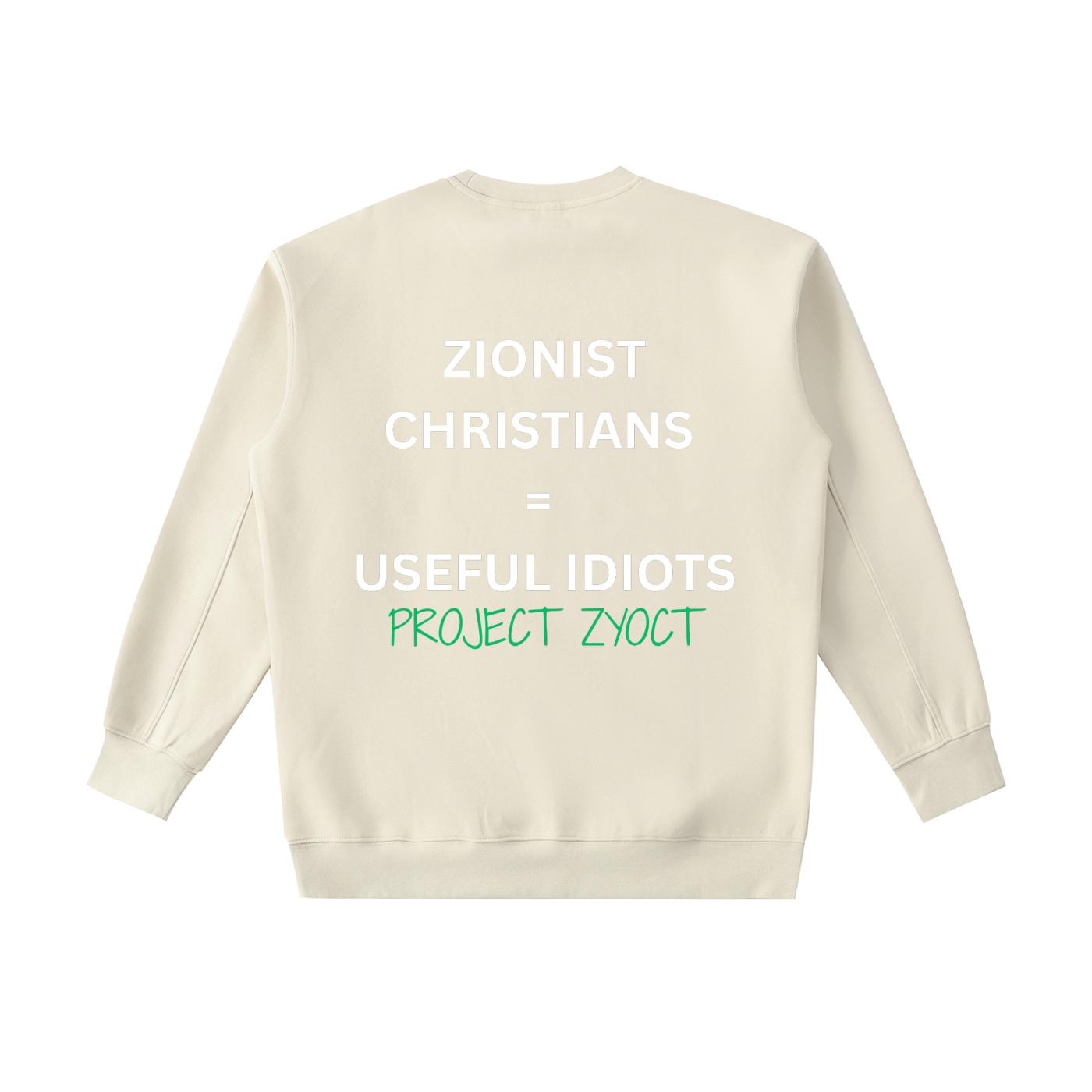 "Zionist Christians = Useful Idiots" Heavyweight Sweatshirt