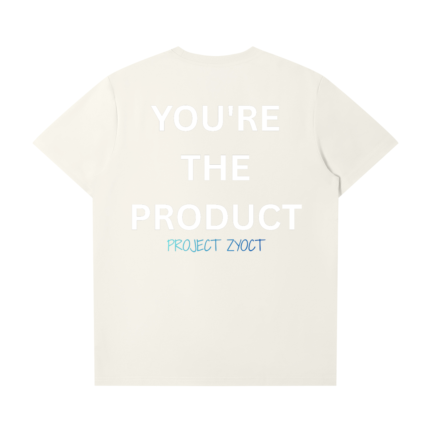 "You're The Product" T-Shirt