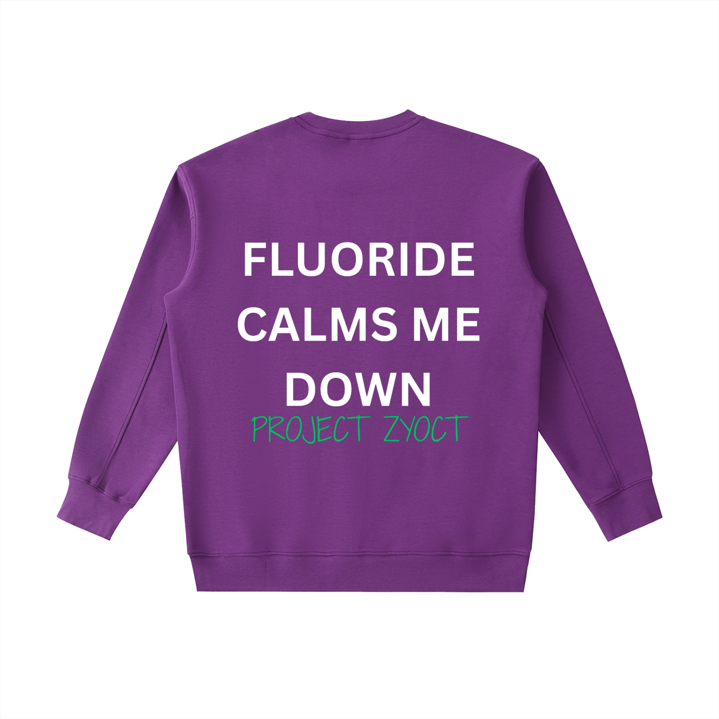 "Fluoride Calms Me Down " Heavyweight Sweatshirt