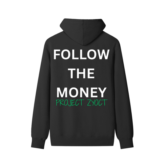 "Follow the Money" Classic Cotton Hoodie