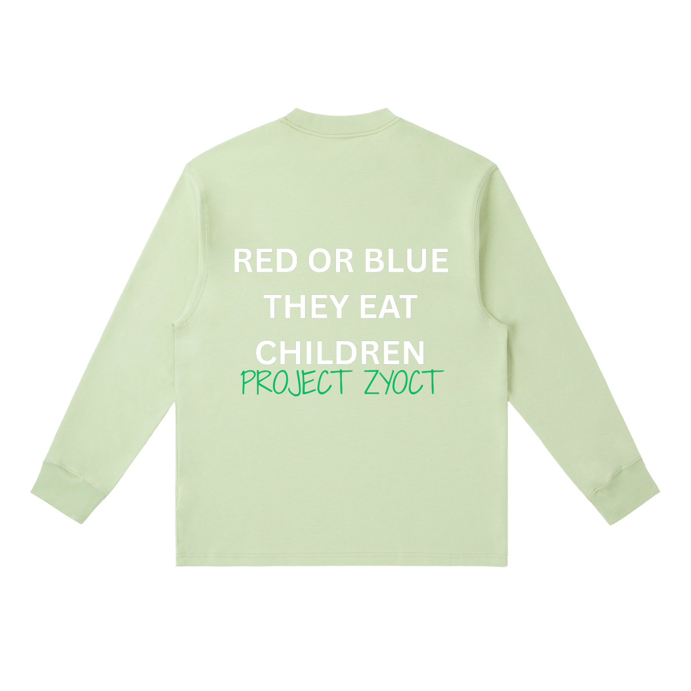 "Red or Blue They Eat Children" Long Sleeve