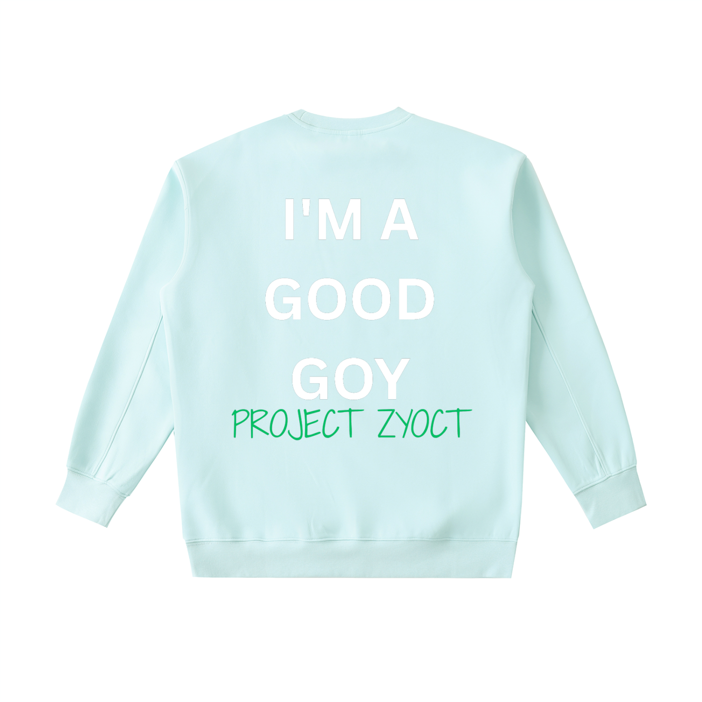 "I'm a Good Goy" Heavyweight Sweatshirt