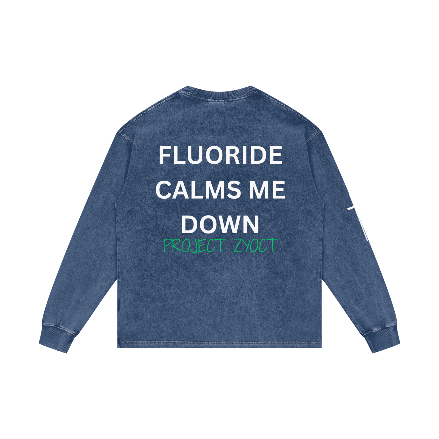 "Fluoride Calms Me Down" Acid Wash Long Sleeve
