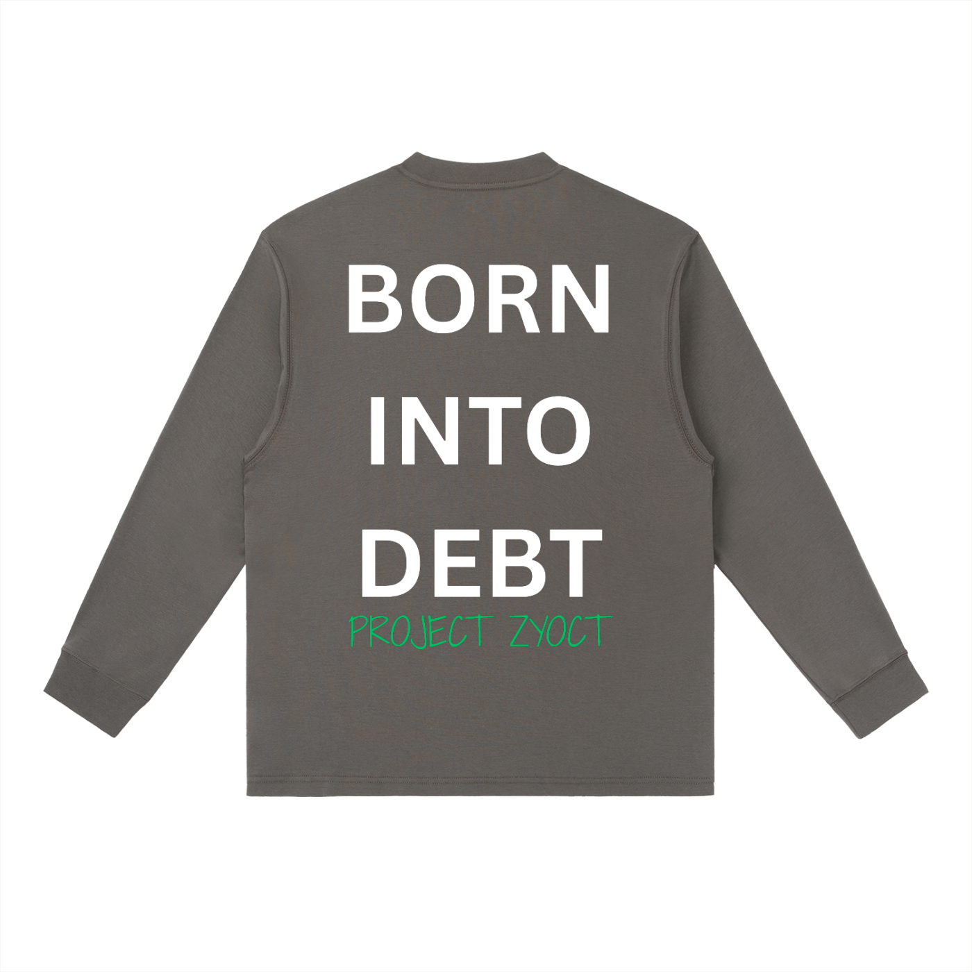 "Born Into Debt" Long Sleeve