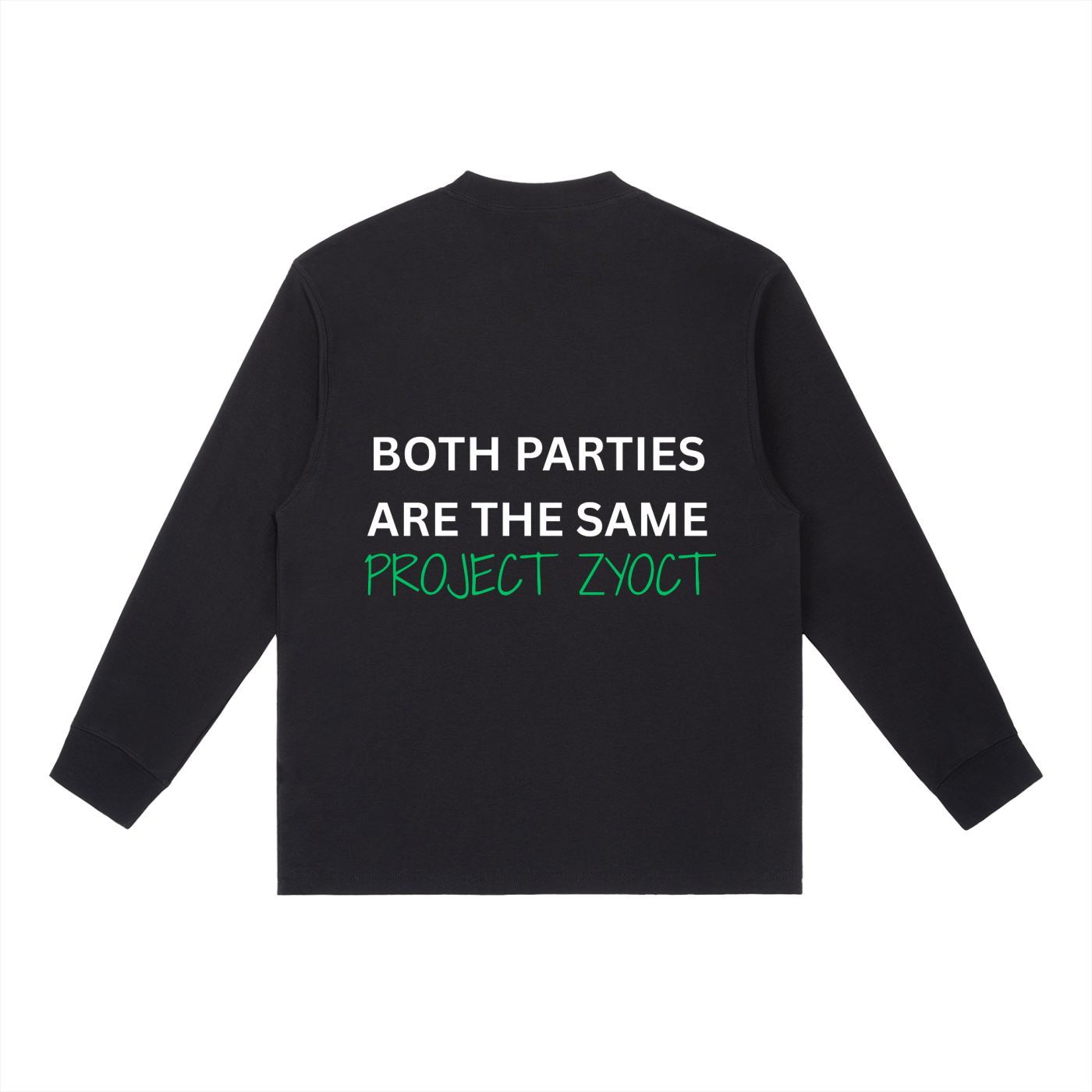 "Both Parties Are the Same" Long Sleeve