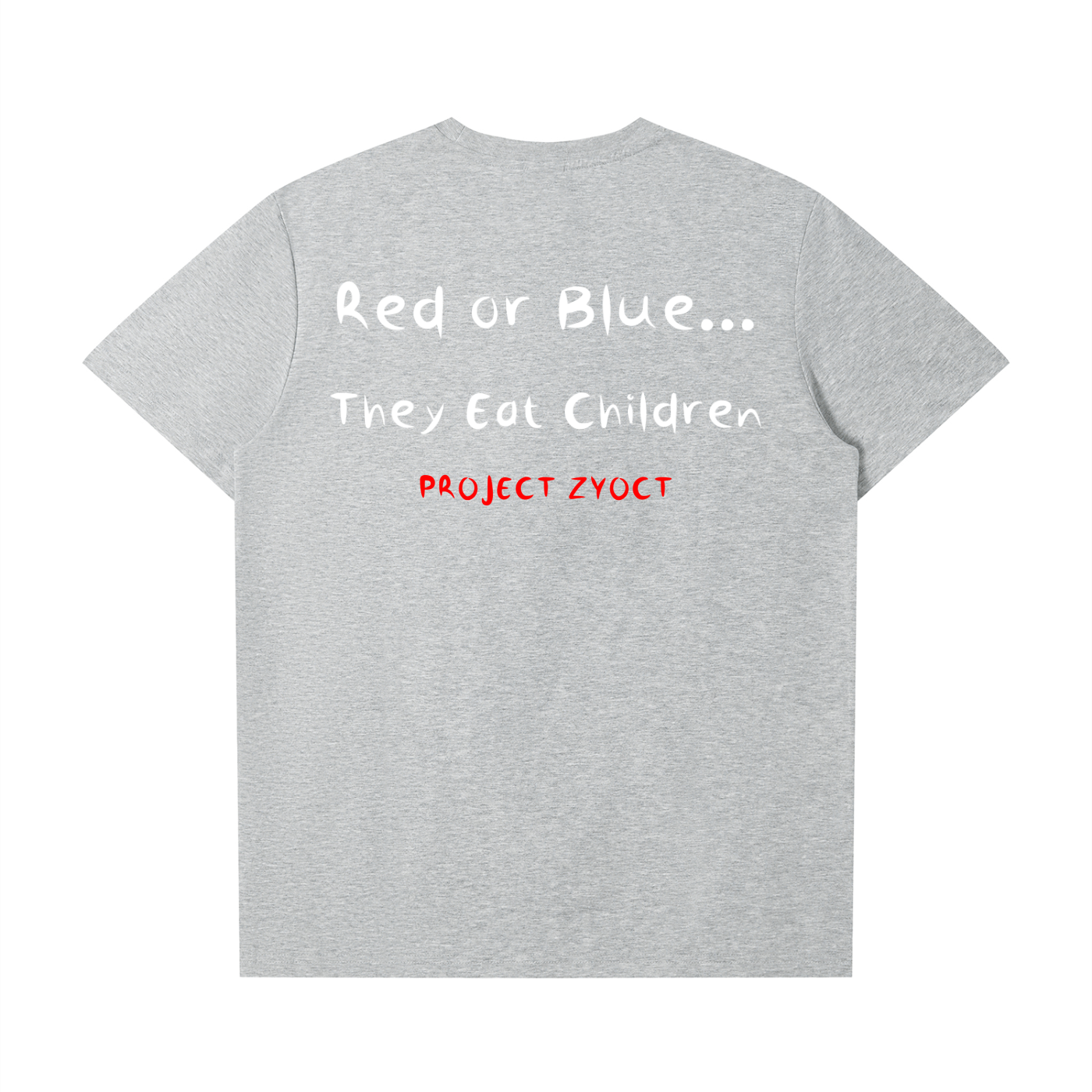 "Red or Blue... They Eat Children" T-Shirt