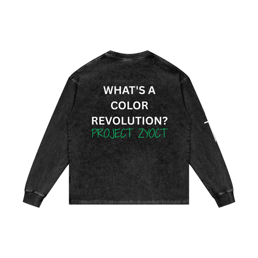 "What's a Color Revolution?" Acid Wash Long Sleeve