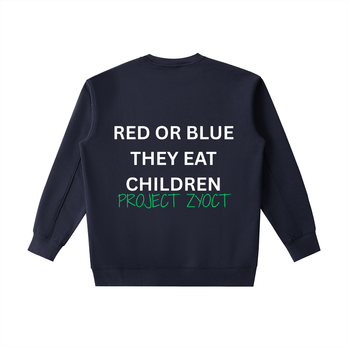 "Red or Blue They Eat Children" Heavyweight Sweatshirt