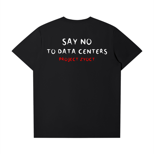"SAY NO TO DATA CENTERS" T-Shirt