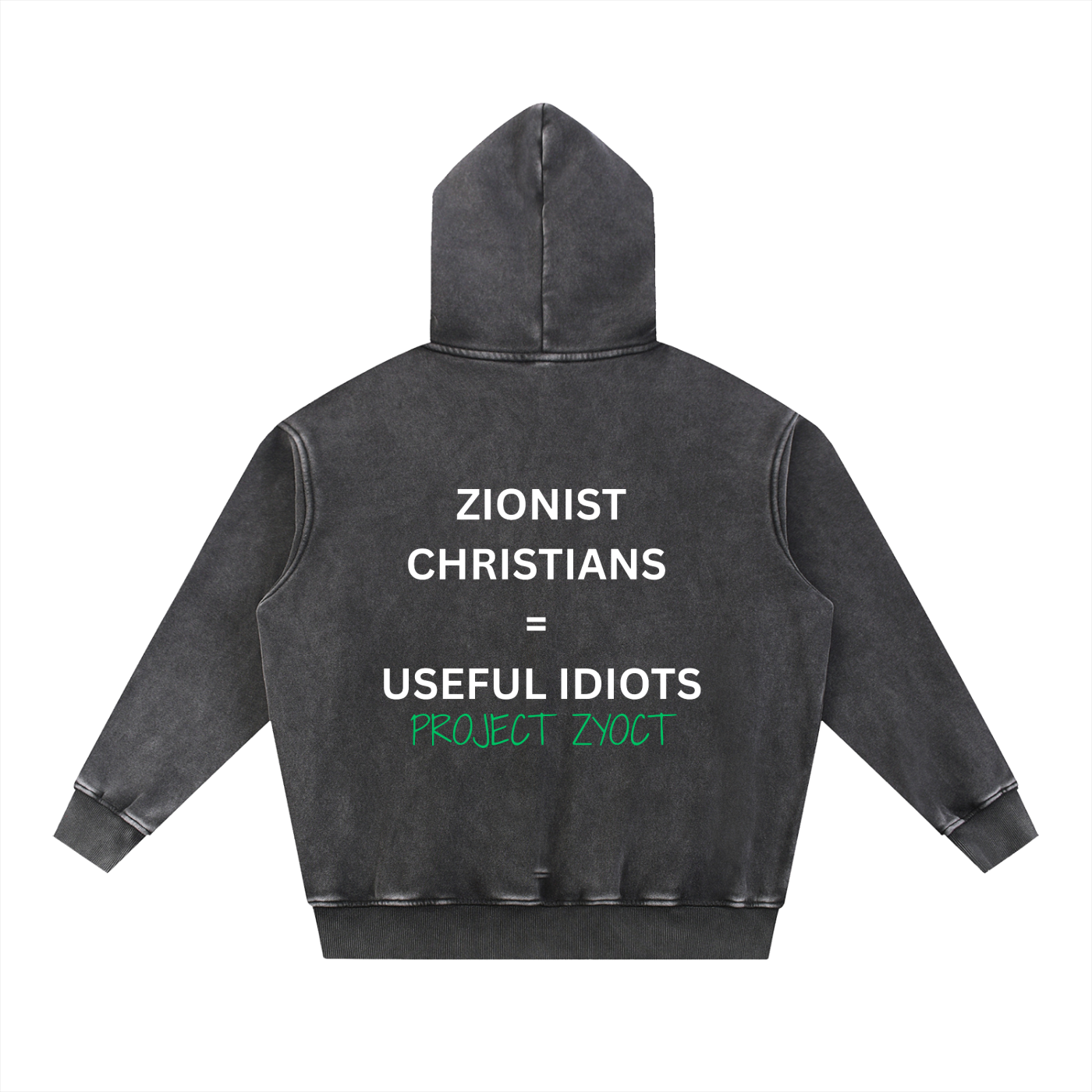 "Zionist Christians = Useful Idiots" Snow Wash Oversize Hoodie