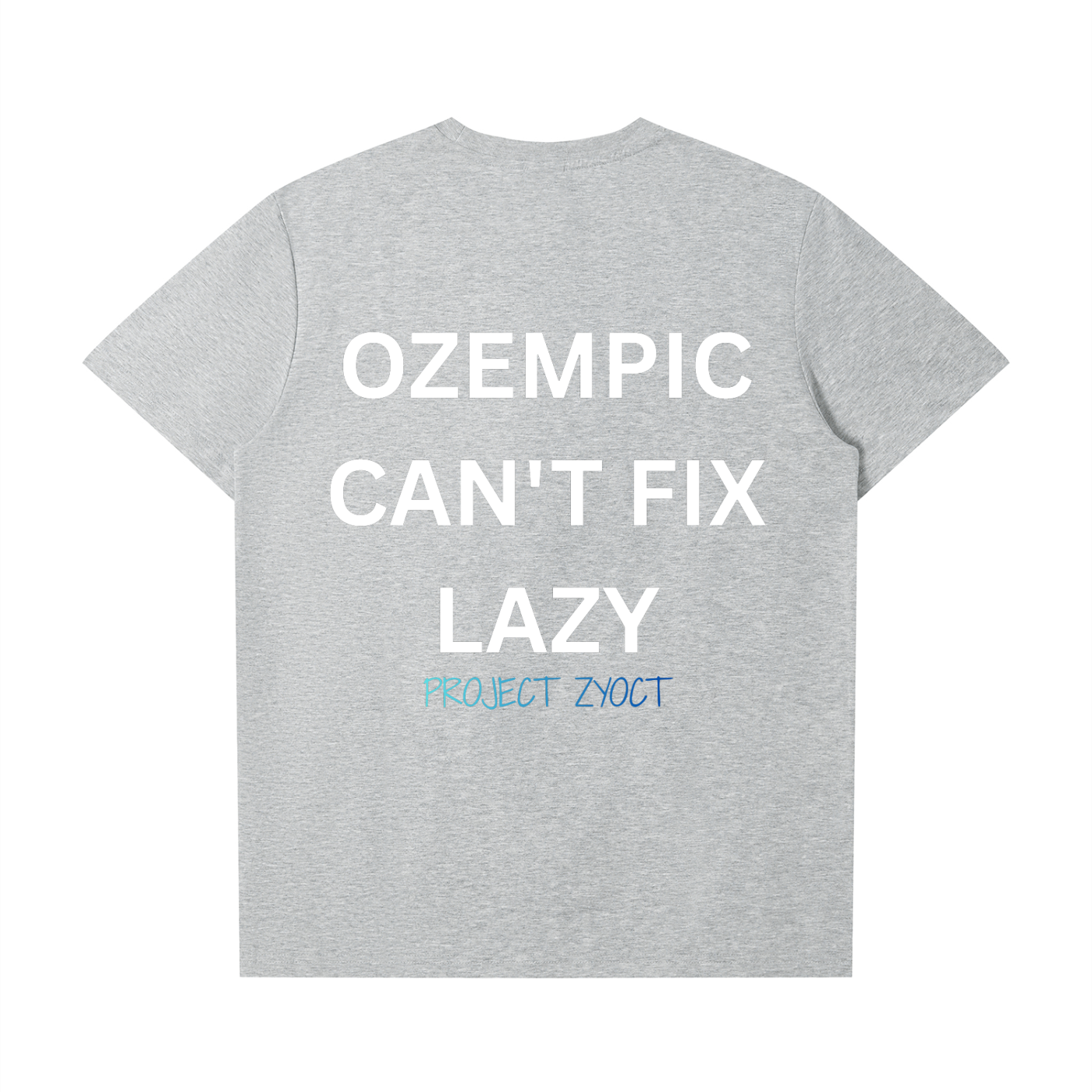 "Ozempic Can't Fix Lazy" T-Shirt