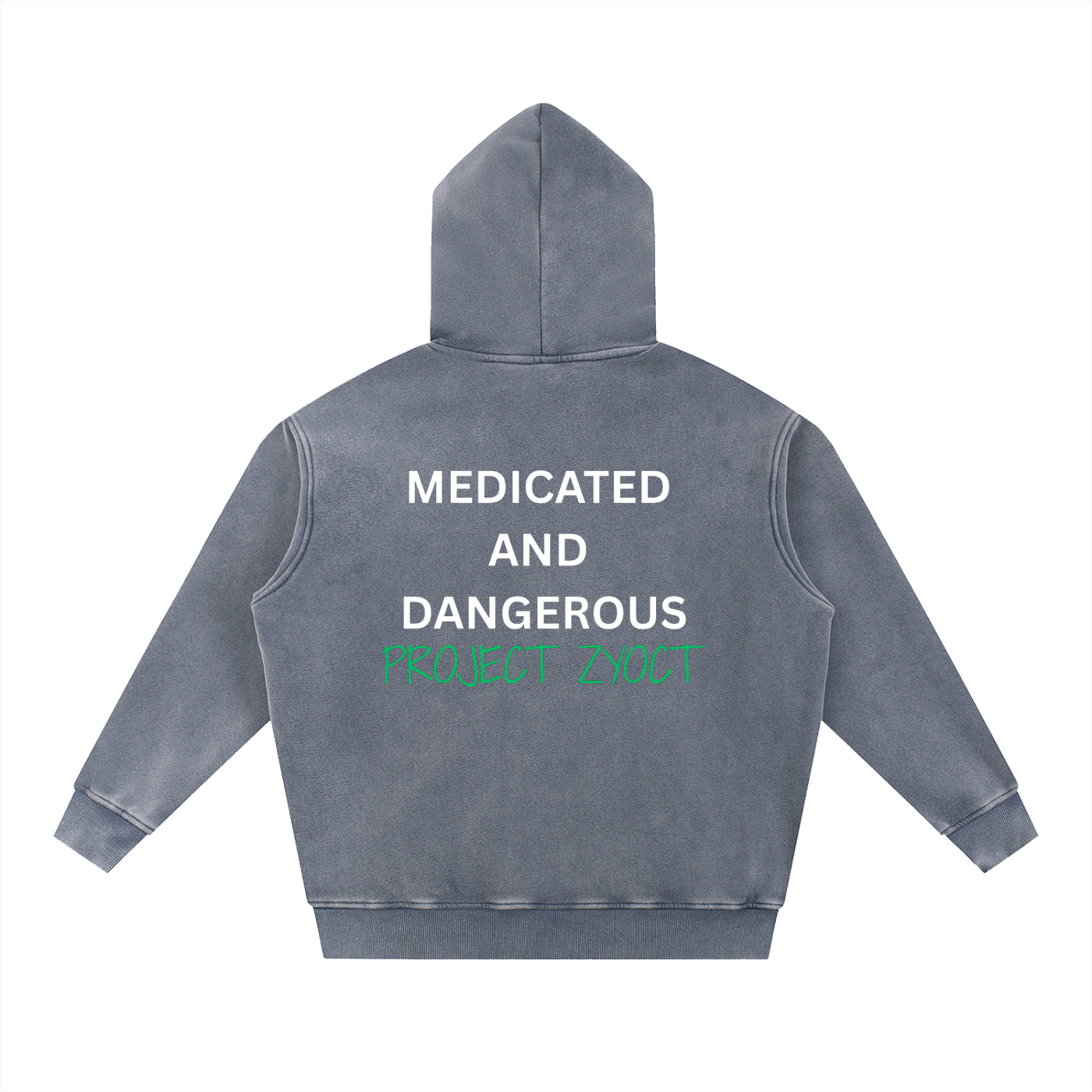 "Medicated and Dangerous" Snow Wash Oversize Hoodie