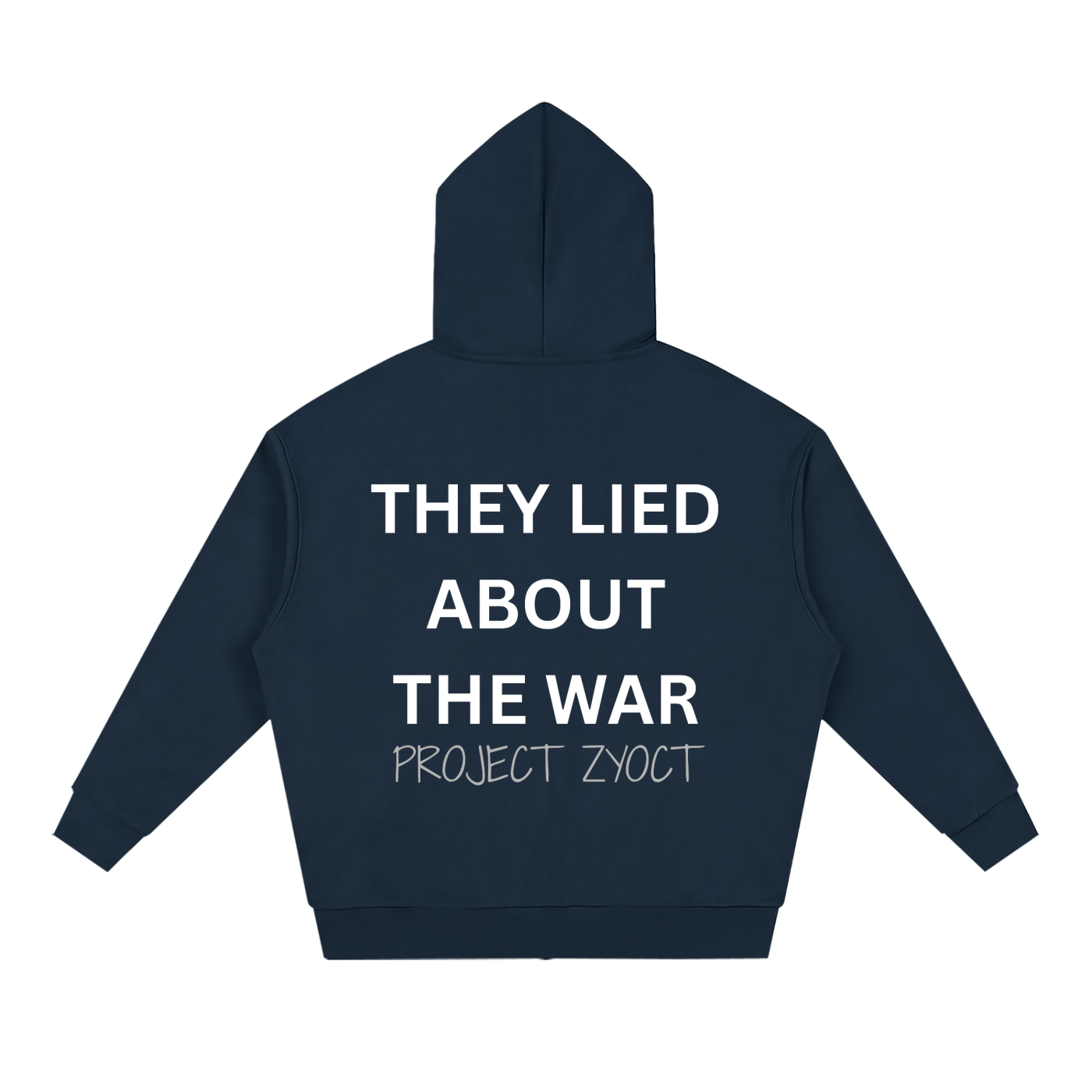 "They Lied About the War" Full Zip Hoodie